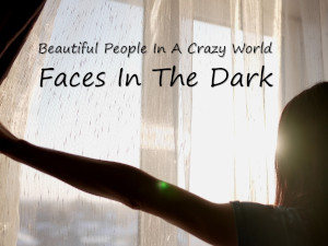 Faces In The Dark